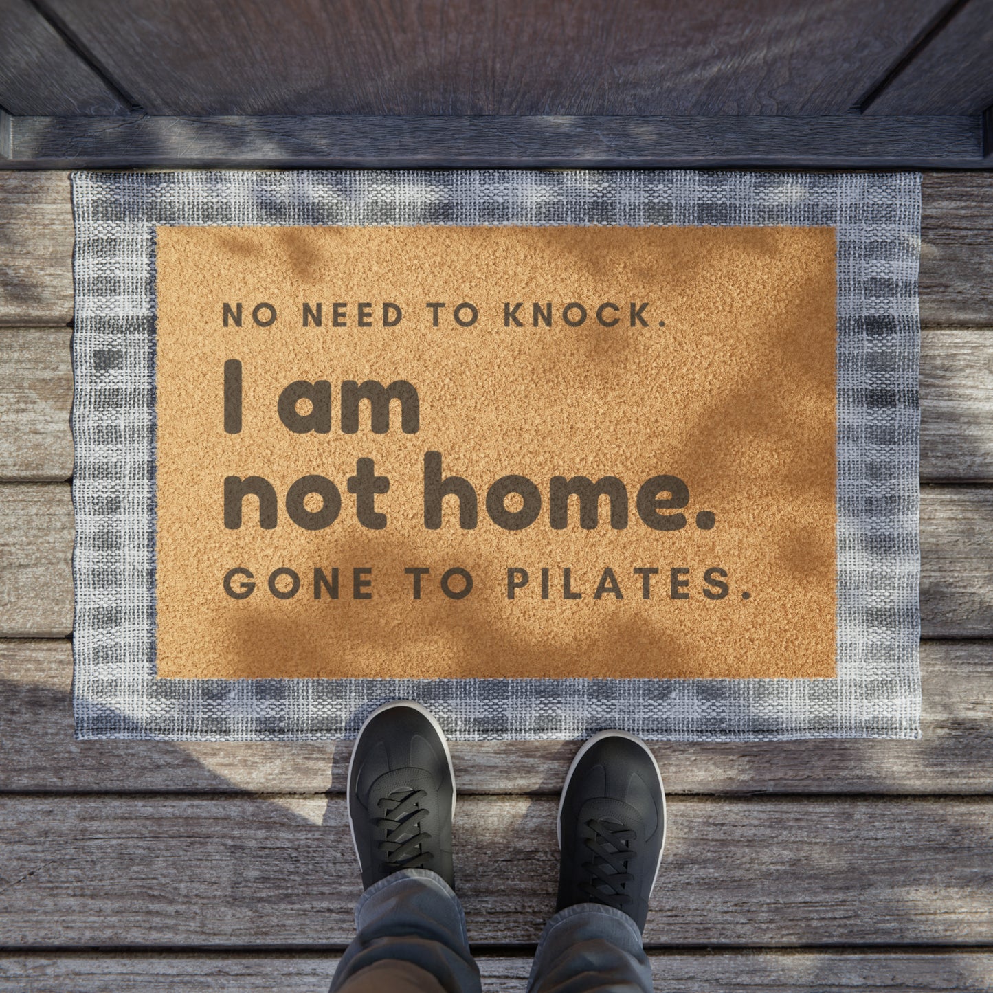 I am not Home - Gone to Pilates Doormat