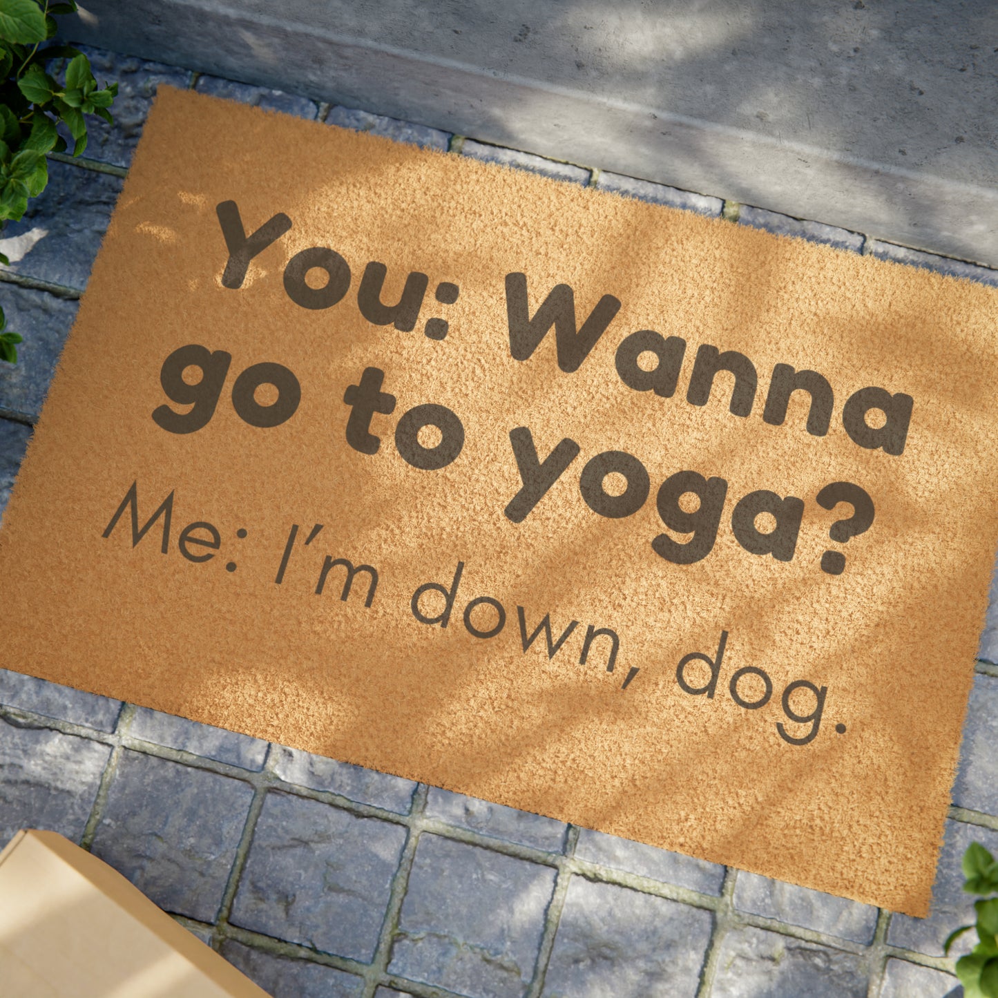 You: Want to Go to Yoga? - Yoga Doormat